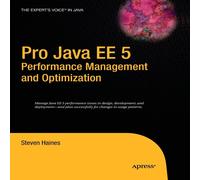 Steven Haines Pro Java EE 5 Performance Management & Optimization Paperback Book Steven Haines Multicolor