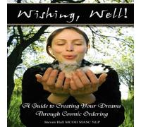Steven Hall 'Wishing, well ' A Guide to Creating Your Dreams Through Cosmic Steven Hall Multicolor