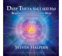 STEVEN HALPERN - DEEP THETA VOL. 1 (432 HZ) BRAINWAVE SYNCHRONIZATION MUSIC FOR HEALING AND MEDITATION