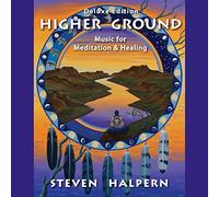 Steven Halpern - Higher Ground: Deluxe Edition
