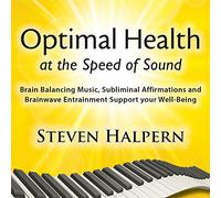Steven Halpern - Optimal Health At The Speed Of Sound
