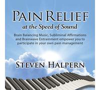 Steven Halpern - Pain Relief at the Speed of Sound