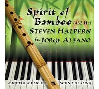 STEVEN HALPERN - SPIRIT OF BAMBOO 432HZ