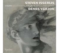 Steven Isserlis & Dnes Vrjon – Chopin: Cello Sonata / Schubert: Arpeggione Sonata