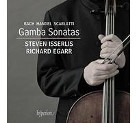 Steven Isserlis, Richard Egarr - Bach, Handel & Scarlatti (D): Gamba Sonatas