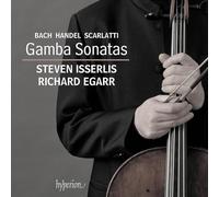 Steven Isserlis, Richard Egarr - Bach, Handel & Scarlatti (D): Gamba Sonatas