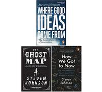 Steven Johnson Collection 3 Books Set (Where Good Ideas Come From, The Ghost Map, How We Got to Now)
