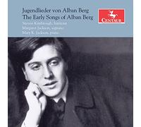 Steven Kimbrough, Margaret Jackson & Mary K. Jackson - The Early Songs Of Alban Berg