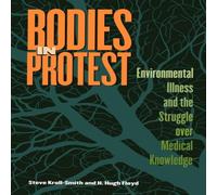 Steven Kroll Bodies in Protest: Environmental Illness & the Struggle Over Steven Kroll Multicolor
