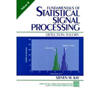 Steven M. Kay - Fundamentals of Statistical Signal Processing: Detection Theory, Volume 2 - Hardback