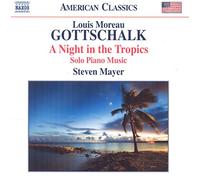 Steven Mayer - Gottschalk:Solo Piano Music
