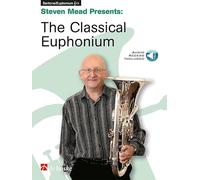 Steven Mead Presents: The Classical Euphonium. Includes Audio Online