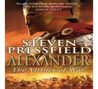 Steven Pressfield Alexander: The Virtues Of War Paperback Book Steven Pressfield Multicolor