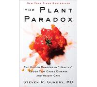 Steven R. M.D. Gundr - Plant Paradox The Hidden Dangers in Healthy - M245z