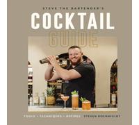 Steven Roennfeldt Steve the Bartender's Cocktail Guide Hardback Book Steven Roennfeldt Multicolor