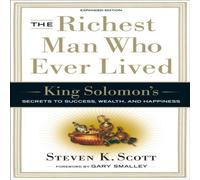 Steven Scott The Richest Man who Ever Lived : King Solomon's Secrets to Steven Scott Multicolor
