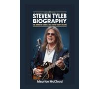 STEVEN TYLER BIOGRAPHY: The Journey of a Rock & Roll Icon in Today’s Culture