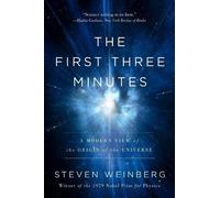 Steven Weinberg The First Three Minutes (Paperback)