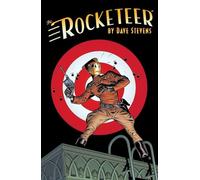 Stevens, Dave - Rocketeer: The Complete Adventures (The Rocketeer)