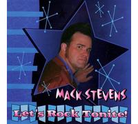 Stevens, Mack - Let's Rock Tonite!