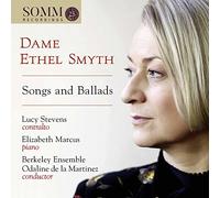 Stevens/Marcus/Martinez - Dame Ethel Smyth: Songs and Ballads