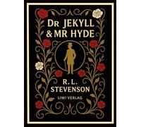 Stevenson: Dr Jekyll and Mr Hyde (English Edition)