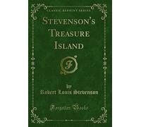 Stevenson's Treasure Island (Classic Reprint)