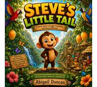 Steve's Little Tail: A Children's book about Confidence, Kindness, and Self-Acceptance