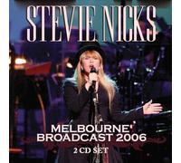 STEVIE NICKS - MELBOURNE BROADCAST 2006 (2CD)