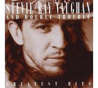 Stevie Ray Vaughan and Double Trouble - Greatest Hits