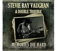 Stevie Ray Vaughan & Double Trouble - Memories Die Hard: Live Radio Broadcast, Austin 1984