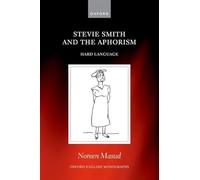 Stevie Smith and the Aphorism: Hard Language (Oxford English Monographs)