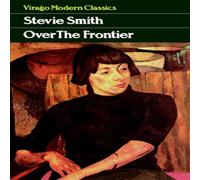 Stevie Smith Over the Frontier N/A Book Stevie Smith Multicolor