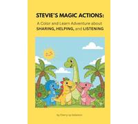 Stevie the Stego Shows His Magic Actions: A Social Emotional Learning Story About Responsibility, Helping & Good Choices for Kids Ages 3-7 (Includes ... social skills series paperback book set)