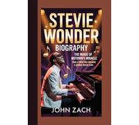 STEVIE WONDER BIOGRAPHY: The Magic of Motown’s Miracle How a Blind Boy Became a Global Music Icon