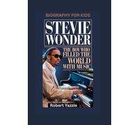 STEVIE WONDER: The Boy Who Filled the World with Music- Biography for kids