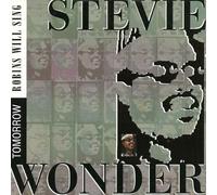 Stevie Wonder - Tomorrow Robins Will Sing