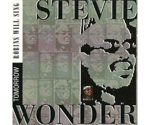 Stevie Wonder - Tomorrow Robins Will Sing