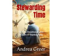 Stewarding Time: 40 Days Devotional with Prayers & Thankgiving