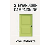Stewardship Campaigning: Opening the Door to a New Civic Ethic