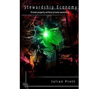 Stewardship Economy: Private property without private ownership