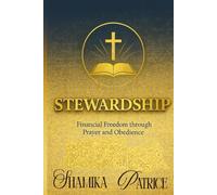 Stewardship: Financial Freedom through Prayer and Obedience