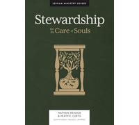 Stewardship: For the Care of Souls (Lexham Ministry Guides)