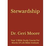 Stewardship: Year 3 Bible Study Course For Words Of Life Bible Institute