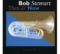 Stewart Bob - Then and Now