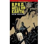 Stewart, Dave - B.P.R.D. Hell on Earth Volume 1: New World