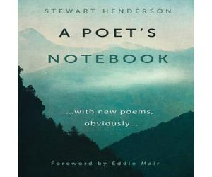 Stewart Henderson A Poet's Notebook: with new poems, obviously Paperback Stewart Henderson Multicolor