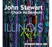 Stewart, John / McDermott, Chuck - Illinois Rain: In Concert June 22, 1984