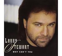 Stewart, Larry - Why Can't You