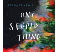 Stewart Lewis One Stupid Thing Paperback Book Stewart Lewis Multicolor
